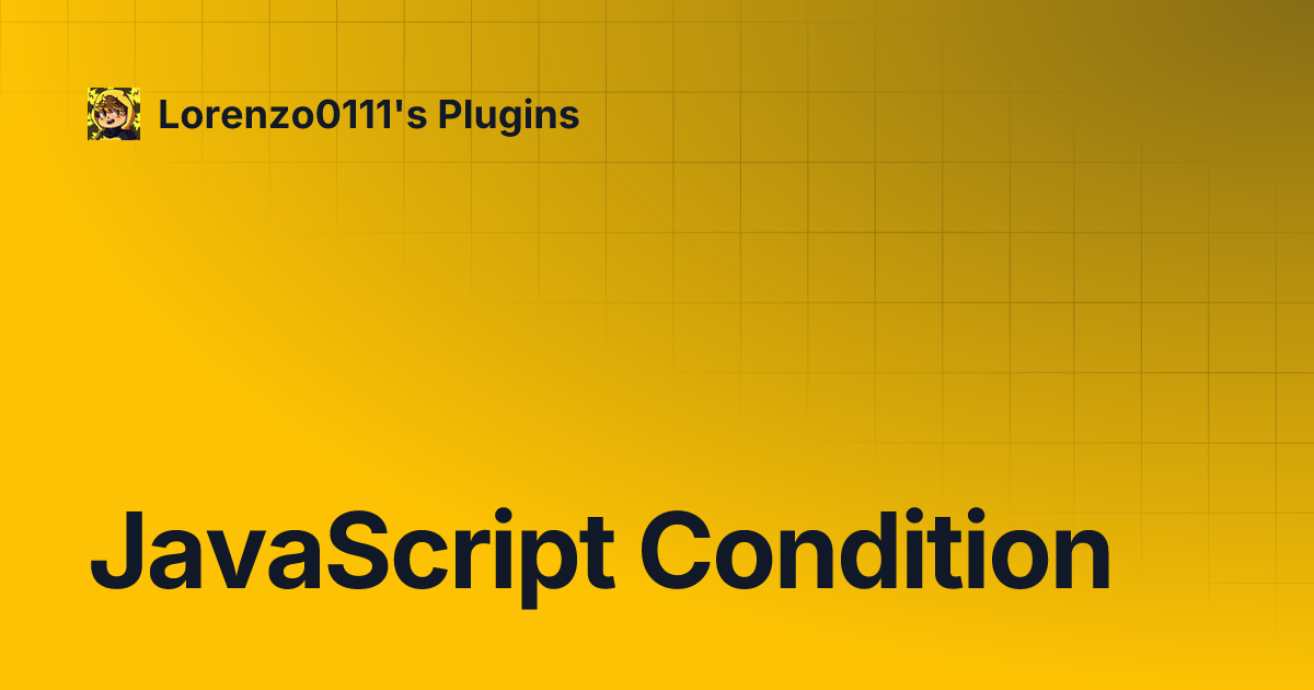 JavaScript Condition | Lorenzo0111's Plugins